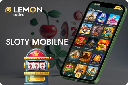 Sloty Mobilne Z Bonusami Lemon Casino